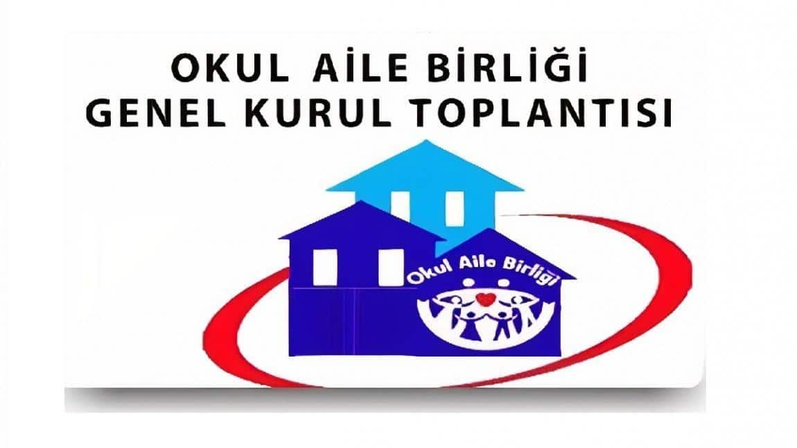 2024-2025 EĞİTİM-ÖĞRETİM YILI OKUL AİLE BİRLİĞİ GENEL KURUL TOPLANTISI DUYURUSU